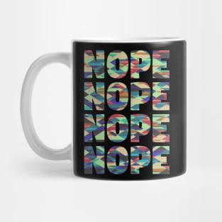 Nope, Nope, Nope. Mug